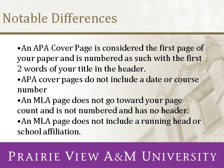 Notable Differences • An APA Cover Page is considered the first page of your