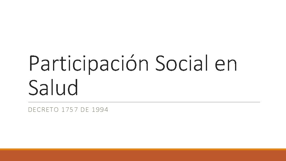 Participación Social en Salud DECRETO 1757 DE 1994 