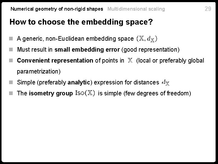 Numerical geometry of non-rigid shapes Multidimensional scaling How to choose the embedding space? n