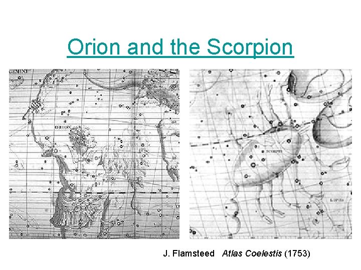 Orion and the Scorpion J. Flamsteed Atlas Coelestis (1753) 