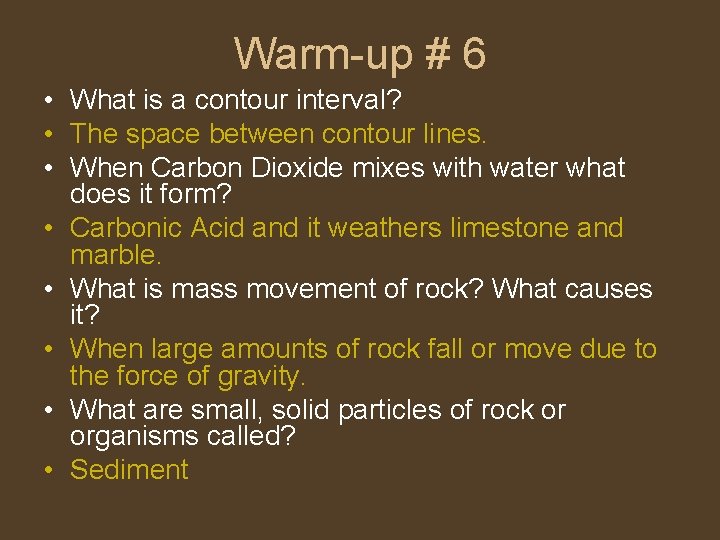 Warm-up # 6 • What is a contour interval? • The space between contour