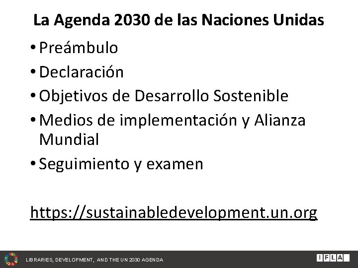 La Agenda 2030 de las Naciones Unidas • Preámbulo • Declaración • Objetivos de