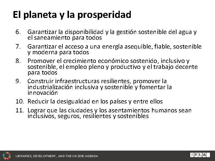 El planeta y la prosperidad 6. Garantizar la disponibilidad y la gestión sostenible del