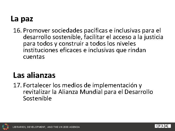 La paz 16. Promover sociedades pacíficas e inclusivas para el desarrollo sostenible, facilitar el