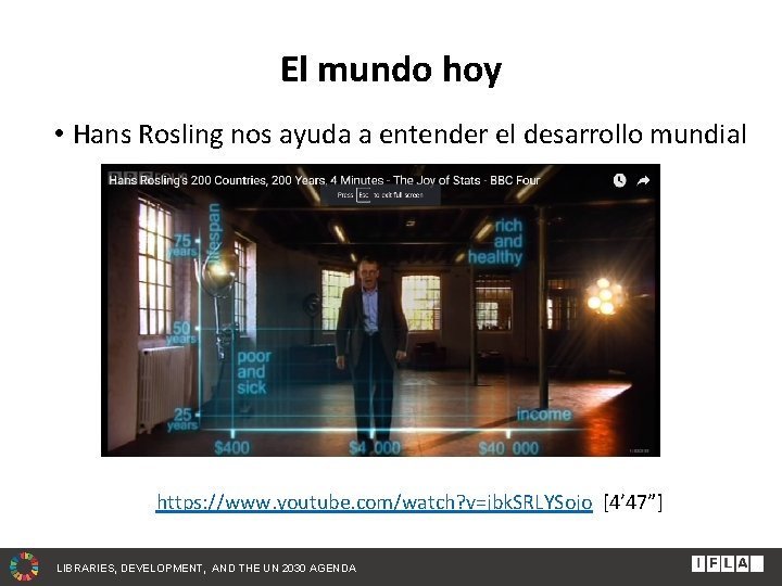 El mundo hoy • Hans Rosling nos ayuda a entender el desarrollo mundial https: