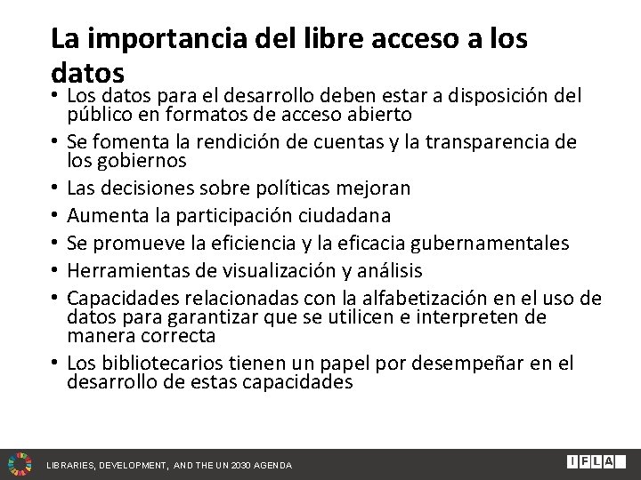 La importancia del libre acceso a los datos • Los datos para el desarrollo