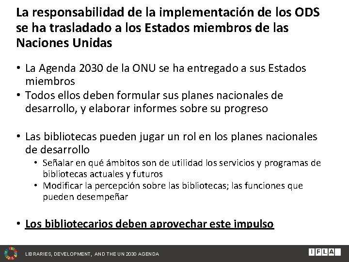 La responsabilidad de la implementación de los ODS se ha trasladado a los Estados