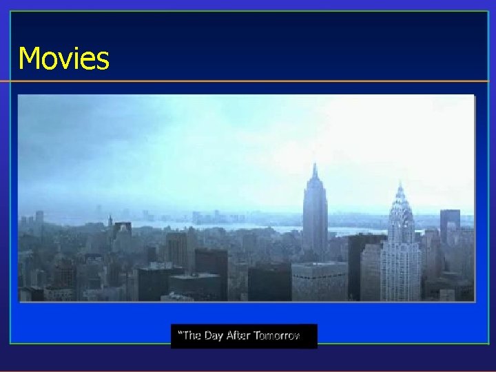 Movies “The Day After Tomorrow” 