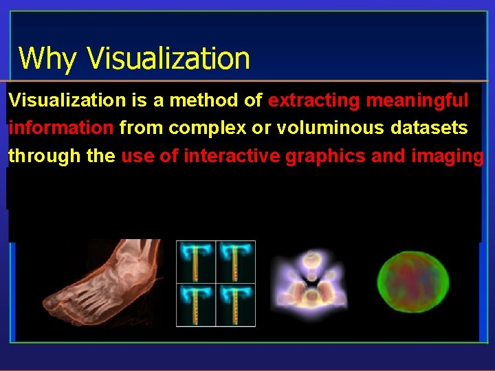 Why Visualization is a method of extracting meaningful information from complex or voluminous datasets