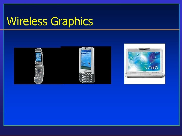 Wireless Graphics 