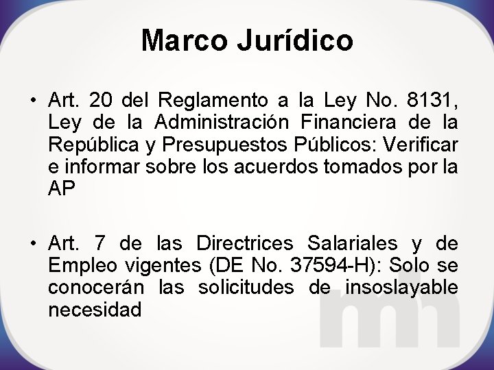 Marco Jurídico • Art. 20 del Reglamento a la Ley No. 8131, Ley de