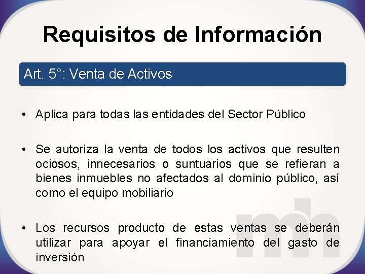 Requisitos de Información Art. 5°: Venta de Activos • Aplica para todas las entidades