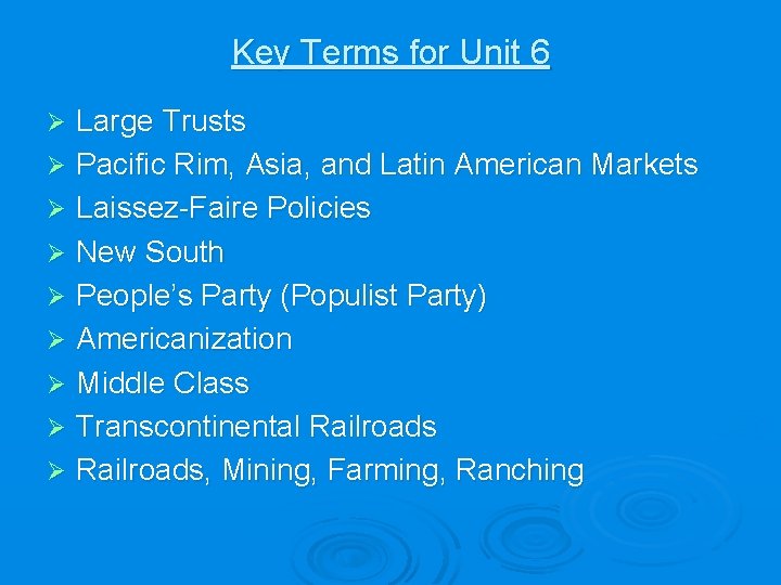 Key Terms for Unit 6 Large Trusts Ø Pacific Rim, Asia, and Latin American