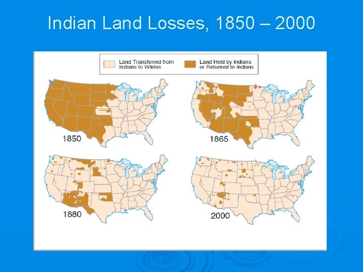 Indian Land Losses, 1850 – 2000 