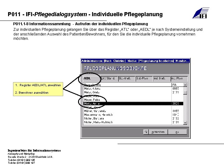 P 011 - IFI-Pflegedialogsystem - Individuelle Pflegeplanung P 011. 1 -8 Informationssammlung - Aufrufen