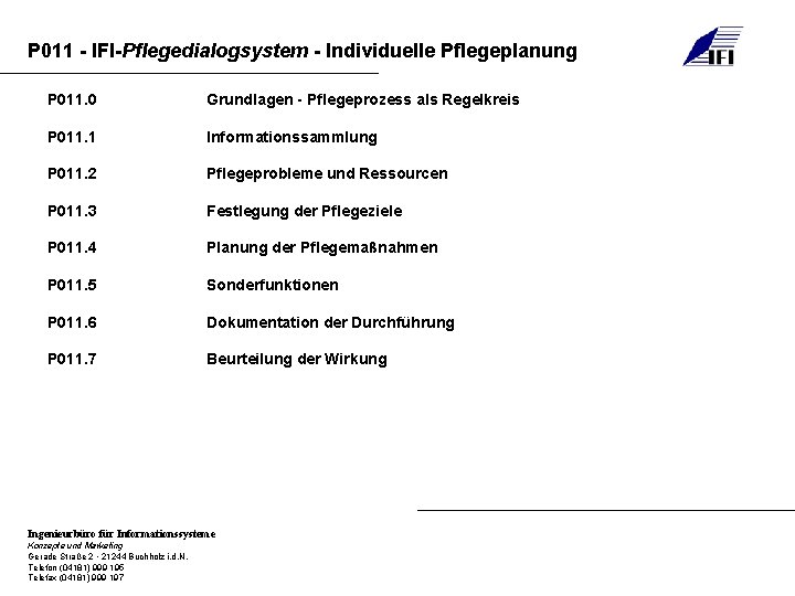 P 011 - IFI-Pflegedialogsystem - Individuelle Pflegeplanung P 011. 0 Grundlagen - Pflegeprozess als