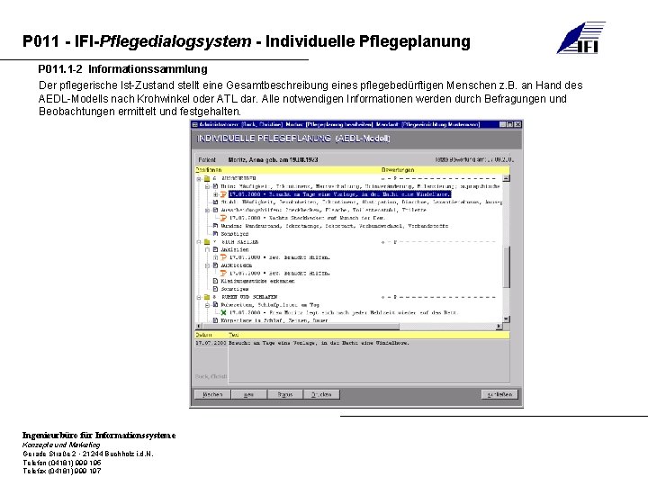 P 011 - IFI-Pflegedialogsystem - Individuelle Pflegeplanung P 011. 1 -2 Informationssammlung Der pflegerische