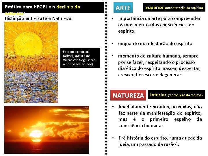 Estética para HEGEL e o declínio da natureza: Distinção entre Arte e Natureza; ARTE