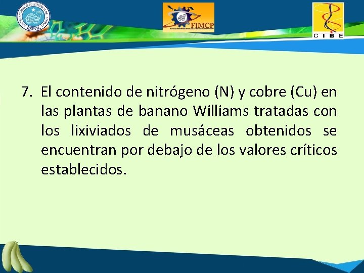 7. El contenido de nitrógeno (N) y cobre (Cu) en las plantas de banano