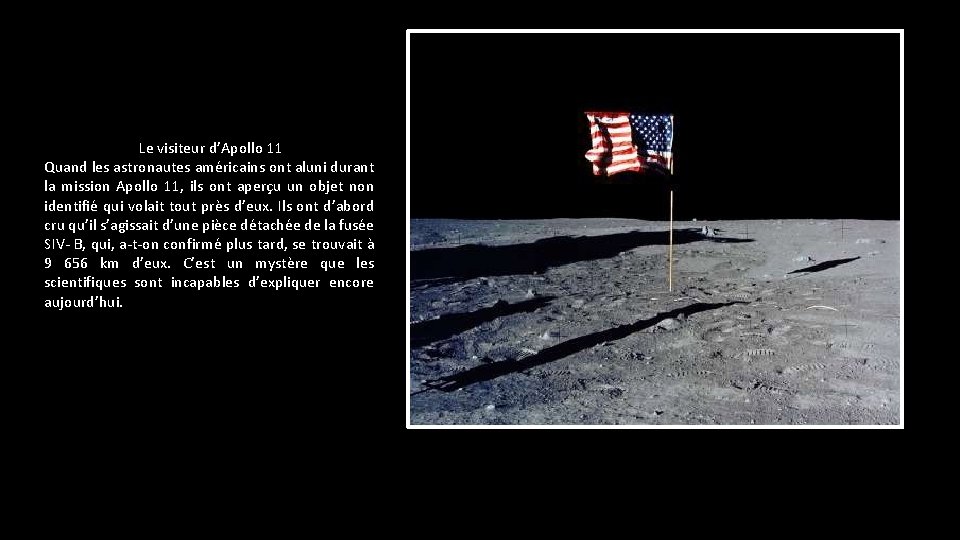 Le visiteur d’Apollo 11 Quand les astronautes américains ont aluni durant la mission Apollo