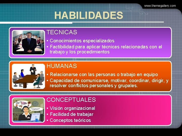 www. themegallery. com HABILIDADES TECNICAS • Conocimientos especializados • Factibilidad para aplicar técnicas relacionadas