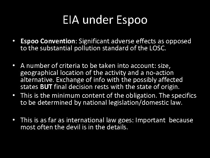 EIA under Espoo • Espoo Convention: Significant adverse effects as opposed to the substantial