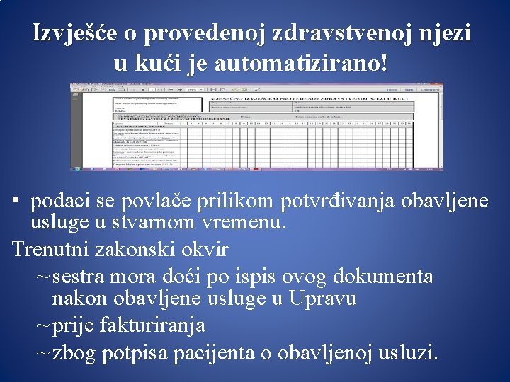 Izvješće o provedenoj zdravstvenoj njezi u kući je automatizirano! • podaci se povlače prilikom