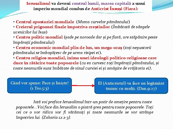 Ierusalimul va deveni centrul lumii, marea capitală a unui imperiu mondial condus de Anticrist