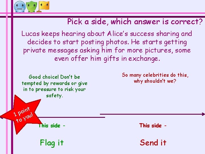 Pick a side, which answer is correct? Lucas keeps hearing about Alice’s success sharing Pick a side, which answer is correct? Lucas keeps hearing about Alice’s success sharing