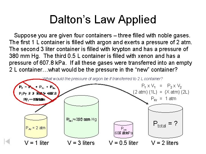 Dalton’s Law Applied Suppose you are given four containers – three filled with noble Dalton’s Law Applied Suppose you are given four containers – three filled with noble