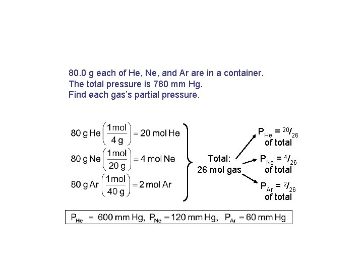 80. 0 g each of He, Ne, and Ar are in a container. The 80. 0 g each of He, Ne, and Ar are in a container. The