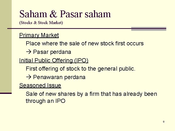 Saham & Pasar saham (Stocks & Stock Market) Primary Market Place where the sale