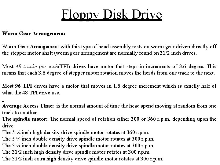 Floppy Disk Drive Worm Gear Arrangement: Worm Gear Arrangement with this type of head