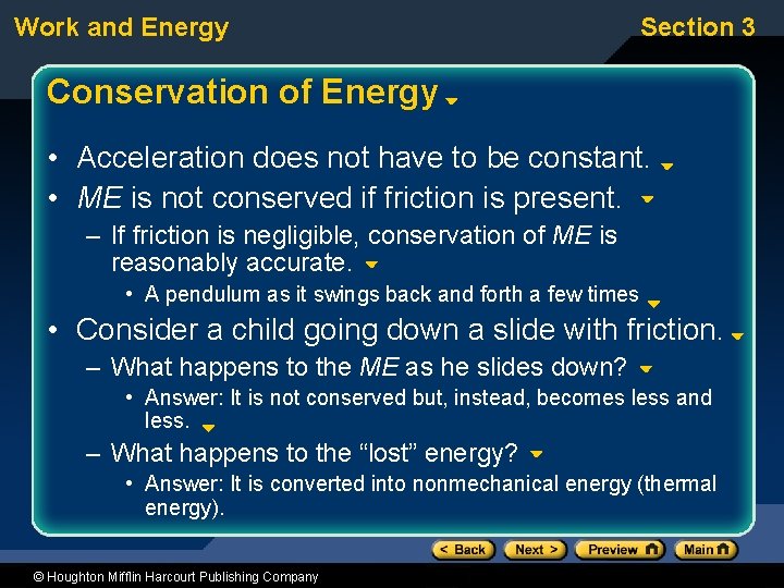 Work and Energy Section 3 Conservation of Energy • Acceleration does not have to