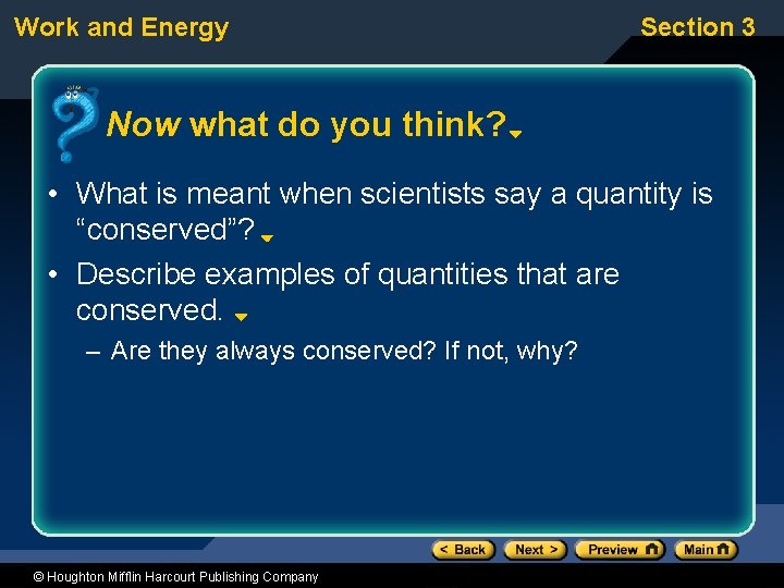 Work and Energy Section 3 Now what do you think? • What is meant