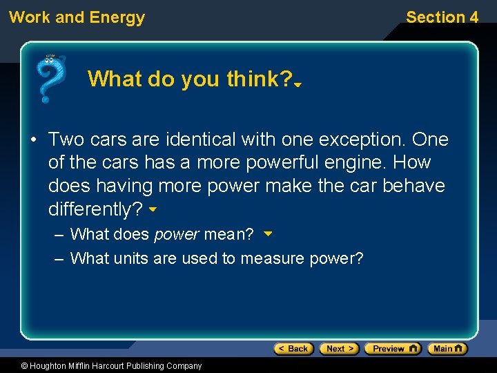 Work and Energy Section 4 What do you think? • Two cars are identical