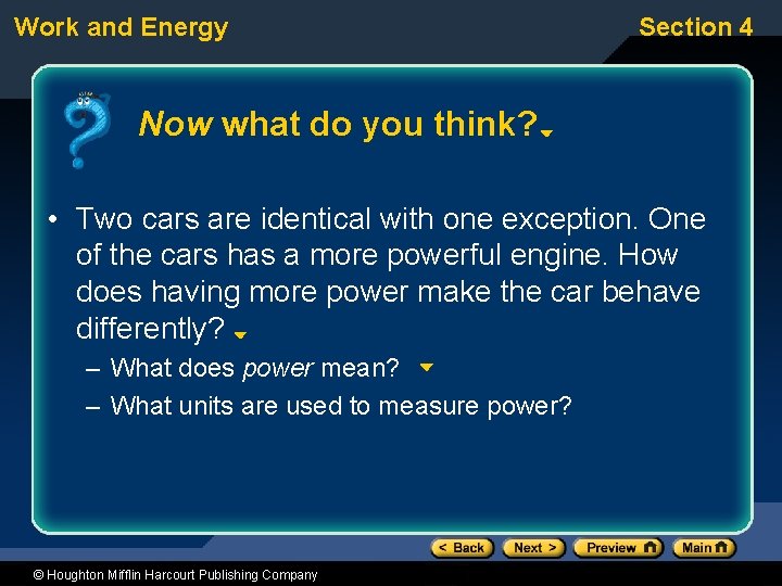 Work and Energy Section 4 Now what do you think? • Two cars are