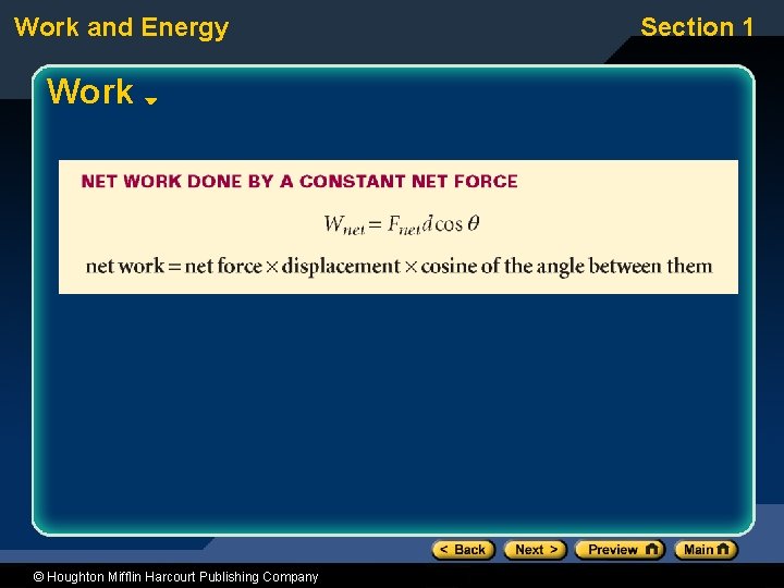 Work and Energy Work © Houghton Mifflin Harcourt Publishing Company Section 1 