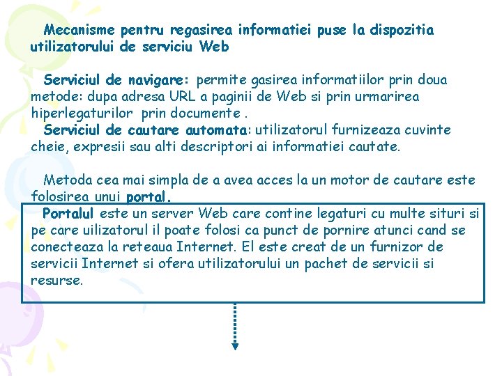 Mecanisme pentru regasirea informatiei puse la dispozitia utilizatorului de serviciu Web Serviciul de navigare: