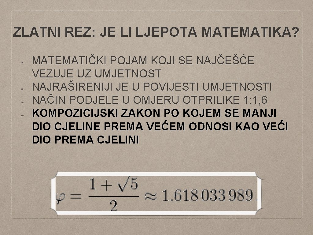 ZLATNI REZ: JE LI LJEPOTA MATEMATIKA? MATEMATIČKI POJAM KOJI SE NAJČEŠĆE VEZUJE UZ UMJETNOST