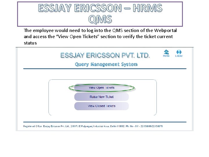 ESSJAY ERICSSON – HRMS QMS The employee would need to log into the QMS