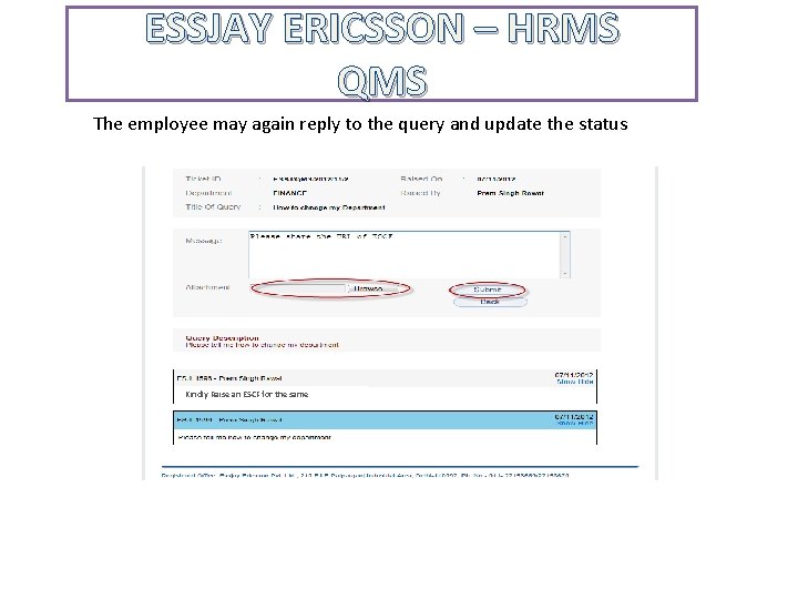 ESSJAY ERICSSON – HRMS QMS The employee may again reply to the query and