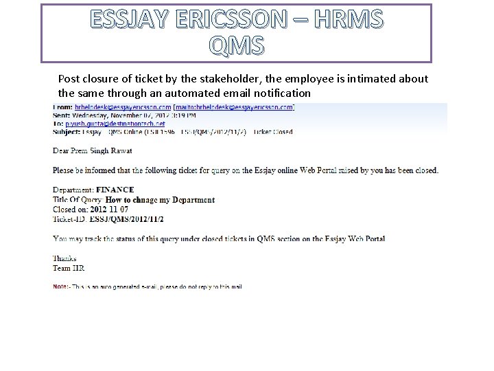 ESSJAY ERICSSON – HRMS QMS Post closure of ticket by the stakeholder, the employee