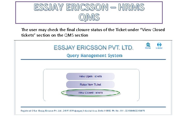 ESSJAY ERICSSON – HRMS QMS The user may check the final closure status of