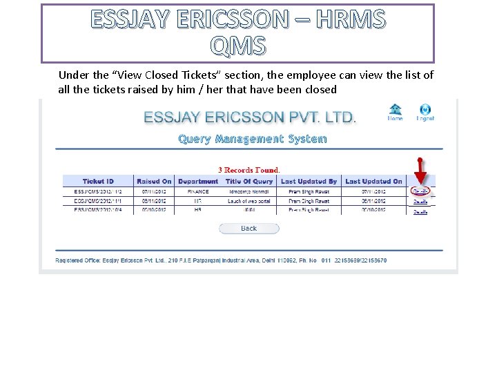 ESSJAY ERICSSON – HRMS QMS Under the “View Closed Tickets” section, the employee can