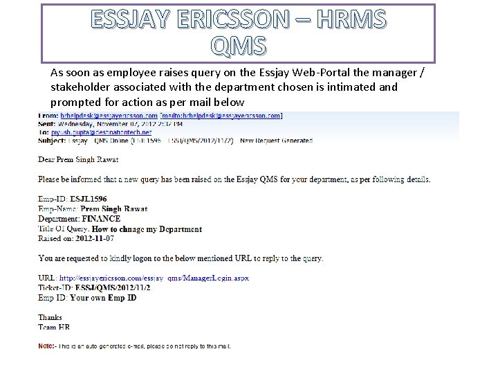 ESSJAY ERICSSON – HRMS QMS As soon as employee raises query on the Essjay