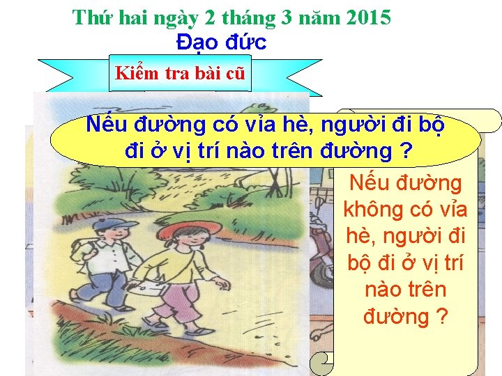 Thứ hai ngày 2 tháng 3 năm 2015 Đạo đức Kiểm tra bài cũ