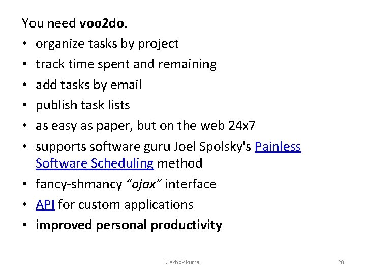 You need voo 2 do. • organize tasks by project • track time spent