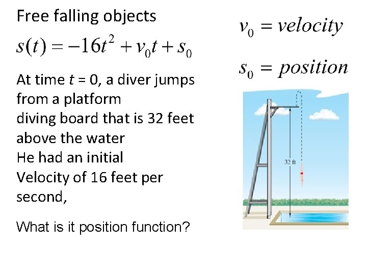 Free falling objects At time t = 0, a diver jumps from a platform