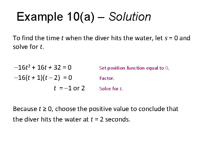 Example 10(a) – Solution To find the time t when the diver hits the